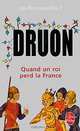 Les Rois maudits Tome 7 Quand un roi perd la France, Maurice Druon 