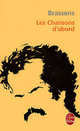 Les Chansons d'abord: Toutes ses chansons, Brassence, Georges 
