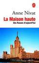Maison haute : Des Russes d'aujourd'hui, Nivat, Anne 