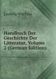Handbuch Der Geschichte Der Litteratur, Volume 2 (German Edition), Ludwig Wachler 