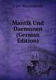 Mantik Und Daemonen (German Edition), Curt Wachsmuth 