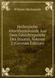 Hellenische Alterthumskunde Aus Dem Gesichtspuncte Des Staates, Volume 2 (German Edition), Wilhelm Wachsmuth 