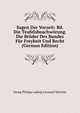 Sagen Der Vorzeit: Bd. Die Teufelsbeachw?rung. Die Br?der Des Bundes F?r Freyheit Und Recht (German Edition), Georg Philipp Ludwig Leonard W?chter 
