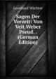 Sagen Der Vorzeit: Von Veit Weber Pseud. . (German Edition), Leonhard W?chter 
