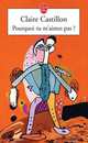 Pourquoi tu m'aimes pas?, Castillon, Claire 