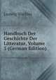 Handbuch Der Geschichte Der Litteratur, Volume 3 (German Edition), Ludwig Wachler 
