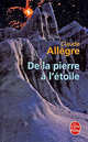 De la pierre a l'etoile, Allegre, Claude 