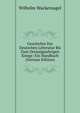 Geschichte Der Deutschen Litteratur Bis Zum Dreissigjaehrigen Kriege: Ein Handbuch (German Edition), Wilhelm Wackernagel 
