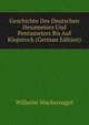 Geschichte Des Deutschen Hexameters Und Pentameters Bis Auf Klopstock (German Edition), Wilhelm Wackernagel 