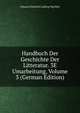 Handbuch Der Geschichte Der Litteratur. 3E Umarbeitung, Volume 3 (German Edition), Johann Friedrich Ludwig Wachler 