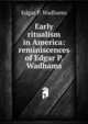Early ritualism in America: reminiscences of Edgar P. Wadhams, Edgar P. Wadhams 