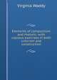 Elements of composition and rhetoric: with copious exercises in both criticism and construction, Virginia Waddy 