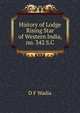 History of Lodge Rising Star of Western India, no. 342 S.C, D F Wadia 
