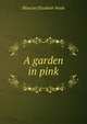 A garden in pink, Blanche Elizabeth Wade 