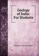 Geology of India: For Students, Darashaw Nosherwan Wadia 