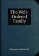 The Well-Ordered Family, Benjamin Wadsworth 