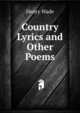 Country Lyrics and Other Poems, Henry Wade 
