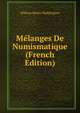 M?langes De Numismatique (French Edition), William Henry Waddington 