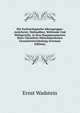 Die Eschatologische Ideengruppe: Antichrist, Weltsabbat, Weltende Und Weltgericht, in Den Hauptmomenten Ihrer Christlich-Mittelalterlichen Gesamtentwickelung (German Edition), Ernst Wadstein 