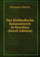 Das Holl?ndische Kolonialreich in Brasilien (Dutch Edition), Hermann W?tjen 