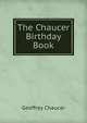 The Chaucer Birthday Book, Chaucer Geoffrey 