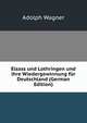 Elsass und Lothringen und ihre Wiedergewinnung f?r Deutschland (German Edition), Adolph Wagner 