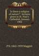 'Is there a religion of nature?': lectures given in St. Paul's Cathedral, January 1902, P N. 1862-1939 Waggett 