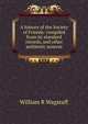 A history of the Society of Friends: compiled from its standard records, and other authentic sources, William R Wagstaff 
