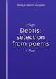 Debris: selection from poems, Madge Morris Wagner 