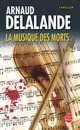 La Musique des morts, Delalande, Arnaud 