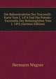 Die Rekonstruktion Der Toscanelli-Karte Vom J. 1474 Und Die Pseudo-Facsimilia Des Behaimglobus Vom J. 1492 (German Edition), Hermann Wagner 
