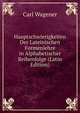 Hauptschwierigkeiten Der Lateinischen Formenlehre in Alphabetischer Reihenfolge (Latin Edition), Carl Wagener 
