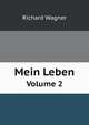 Mein Leben. Volume 2, Richard Wagner 