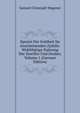 Spuren Der Gottheit Im Anscheinenden Zufalle: Wohlth?tige Nahrung Der Zweifler Und Denker, Volume 1 (German Edition), Samuel Christoph Wagener 