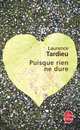 Puisque Rien ne Dure, Tardieu, Laurence 