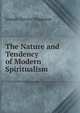 The Nature and Tendency of Modern Spiritualism, Joseph Harvey Waggoner 