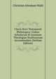 Clavis Novi Testamenti Philologica: Usibus Scholarum Et Juvenum Theologiae Studiosorum Accommodata (Serbian Edition), Christian Abraham Wahl 