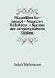 Maarekhet ha-hataot = Marechet hahatacot = System der Tropen (Hebrew Edition), Judah Wahrmann 