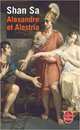 Alexandre et Alestria, Shan Sa 