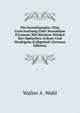 Die Enstatitaugite: Eine Untersuchung ?ber Monokline Pyroxene Mit Kleinem Winkel Der Optischen Achsen Und Niedrigem Kalkgehalt (German Edition), Walter A. Wahl 