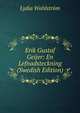 Erik Gustaf Geijer: En Lefnadsteckning (Swedish Edition), Lydia Wahlstr?m 