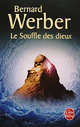 Souffle des Dieux Le Cycle des Dieux, Tome 2, Werber, Bernard 