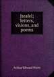 Israfel; letters, visions, and poems, Arthur Edward Waite 