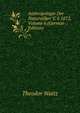 Anthropologie Der Naturv?lker V. 6 1872, Volume 6 (German Edition), Theodor Waitz 