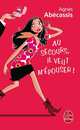 Au secours, il veut m'e'pouser!, Abecassis, Agnes 