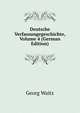 Deutsche Verfassungegeschichte, Volume 4 (German Edition), Georg Waitz 