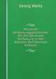 Deutsche Verfassungsgeschichte: Bd. Die Deutsche Verfassung in Der ?ltesten Zeit (German Edition), Georg Waitz 