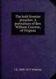 The bold frontier preacher. A portraiture of Rev. William Cravens, of Virginia, J B. 1809-1875 Wakeley 