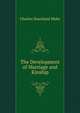 The Development of Marriage and Kinship, Charles Staniland Wake 