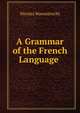 A Grammar of the French Language ., Nicolas Wanostrocht 